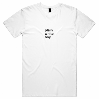 "Plain White Boy" T-Shirt