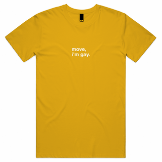 "Move, I'm Gay" T-Shirt