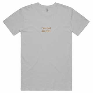 "I'm Not an Owl" T-Shirt