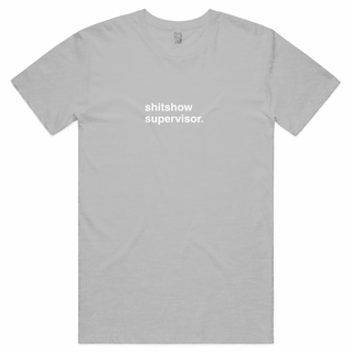"Shitshow Supervisor" T-Shirt