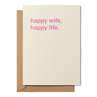 "Happy Wife, Happy Life" Anniversary Card