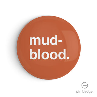 "Mudblood" Pin Badge