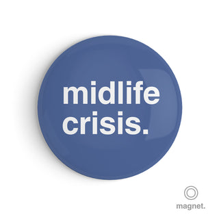 "Midlife Crisis" Fridge Magnet