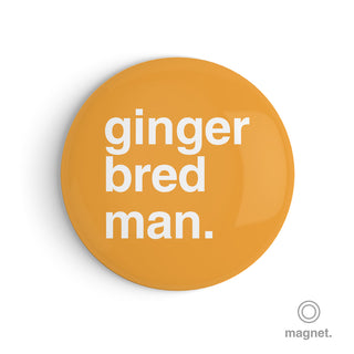 "Ginger Bred Man" Fridge Magnet