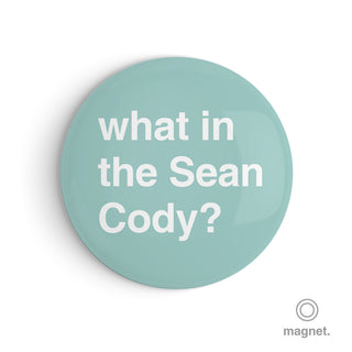 "What in the Sean Cody?" Fridge Magnet