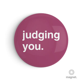 "Judging You" Fridge Magnet