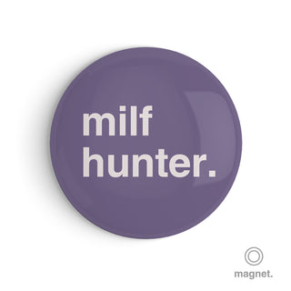 "Milf Hunter" Fridge Magnet