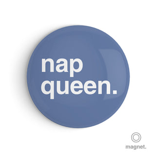 "Nap Queen" Fridge Magnet