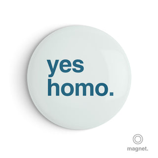 "Yes Homo" Fridge Magnet