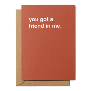 "You Got a Friend in Me" Friendship Card