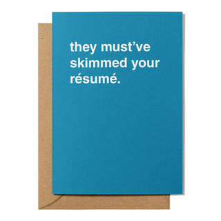"Skimmed Your Resume" New Job Card