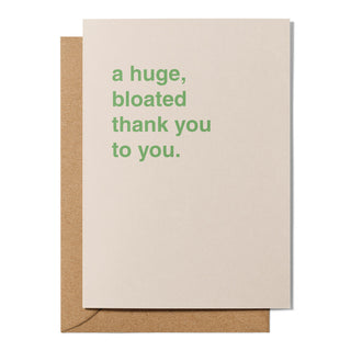 "A Huge, Bloated Thank You" Thank You Card