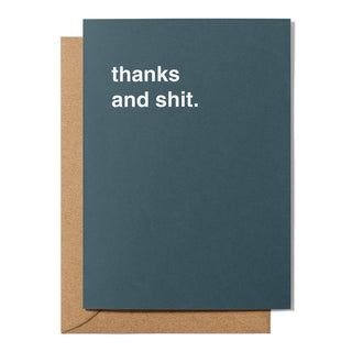 "Thanks and Shit" Thank You Card