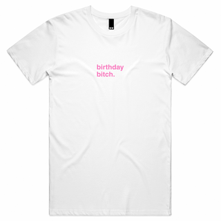 "Birthday Bitch" T-Shirt