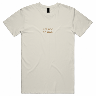 "I'm Not an Owl" T-Shirt