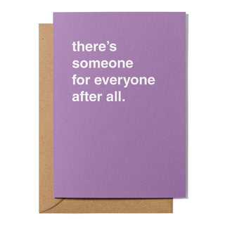 "There's Someone For Everyone After All" Engagement Card