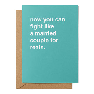 "Fight Like a Married Couple For Reals" Engagement Card