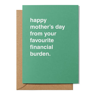 "Favourite Financial Burden" Mother's Day Card