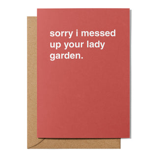 "Sorry I Messed Up Your Lady Garden" Mother's Day Card
