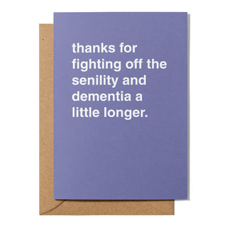 "Fighting Off Senility and Dementia" Greeting Card