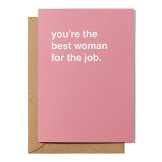 "You're The Best Woman For The Job" Wedding Card