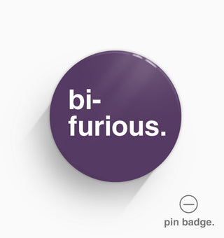 "Bi-Furious" Pin Badge
