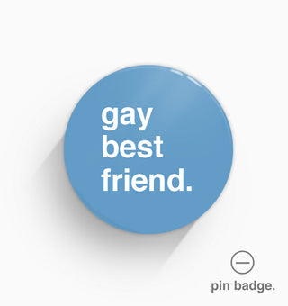 "Gay Best Friend" Pin Badge