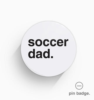 "Soccer Dad" Pin Badge
