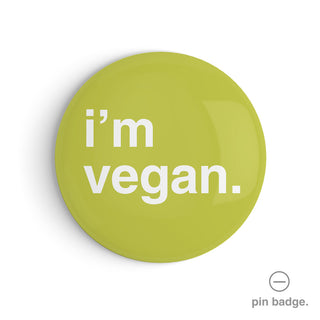"I'm Vegan" Pin Badge