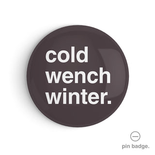 "Cold Wench Winter" Pin Badge