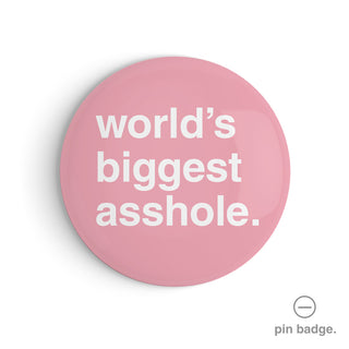 "World's Biggest Asshole" Pin Badge
