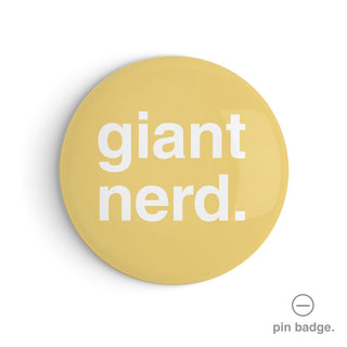 "Giant Nerd" Pin Badge