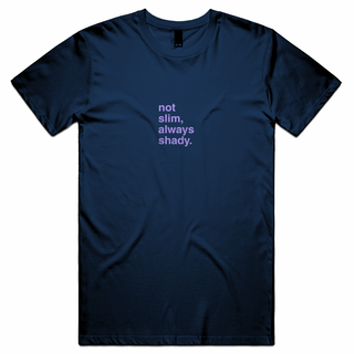 "Not Slim, Always Shady" T-Shirt