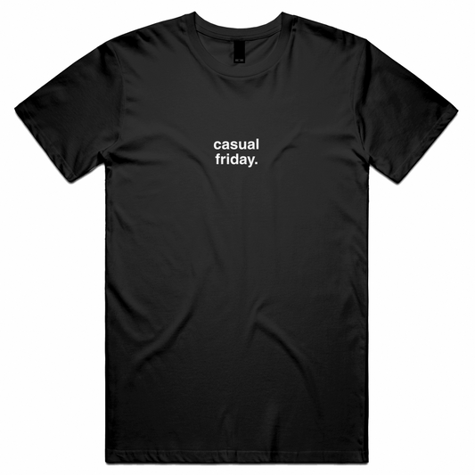 "Casual Friday" T-Shirt