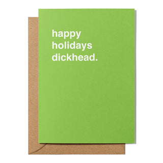 "Happy Holidays Dickhead" Christmas Card