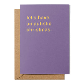 "Let's Have an Autistic Christmas" Card