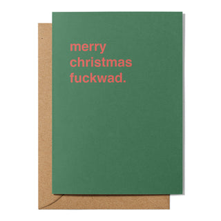 "Merry Christmas Fuckwad" Christmas Card