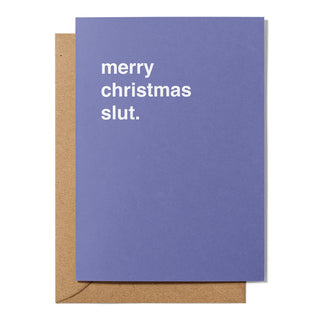 "Merry Christmas Slut" Christmas Card