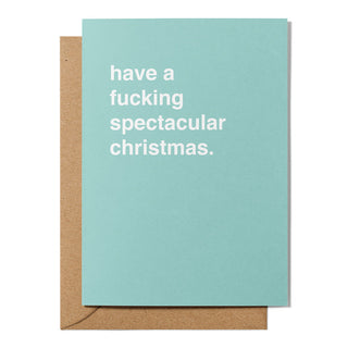 "Have a Fucking Spectacular Christmas" Christmas Card