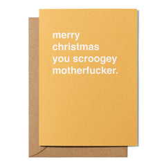 "Merry Christmas You Scroogey Motherfucker" Christmas Card