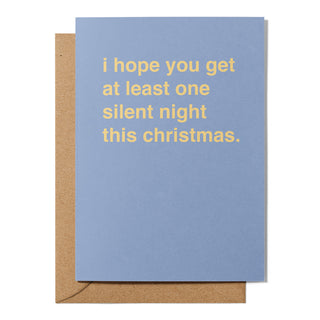 "I Hope You Get at Least One Silent Night" Christmas Card