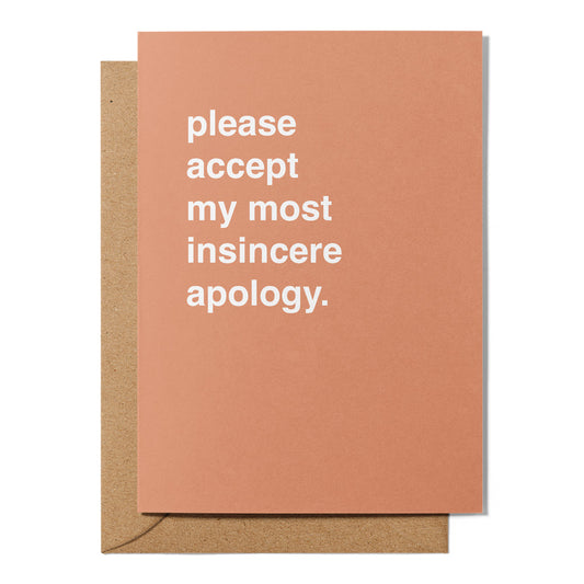 "Please Accept My Most Insincere Apology" Apology Card