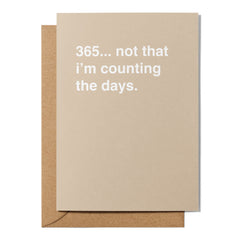 "365... Not That I'm Counting the Days" Anniversary Card