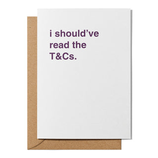 "I Should've Read The T&Cs" Anniversary Card