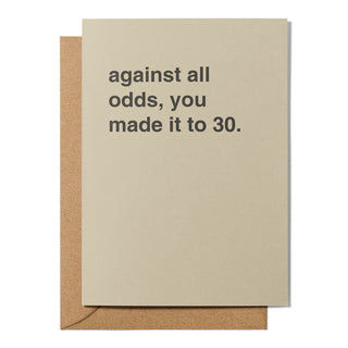 "Against All Odds, You Made It to 30" Birthday Card
