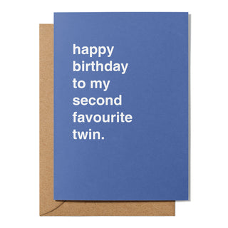 "To My Second Favourite Twin" Birthday Card