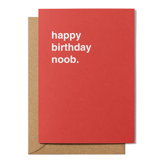 "Happy Birthday Noob" Birthday Card