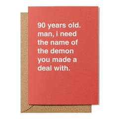"I Need The Name of The Demon You Made a Deal With" Birthday Card