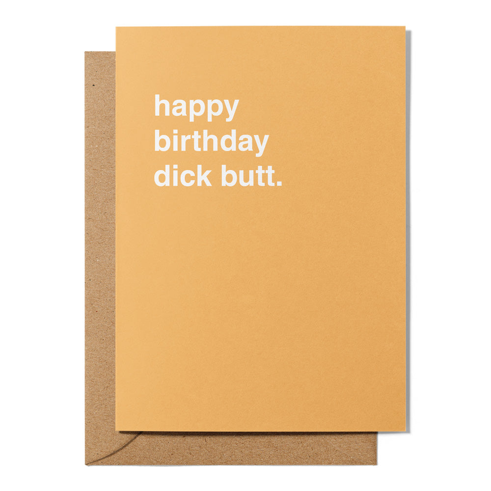 "Happy Birthday Dick Butt" Birthday Card