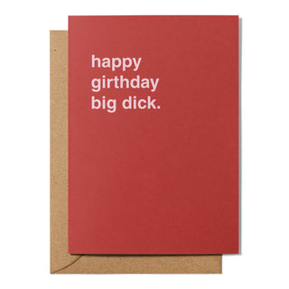 "Happy Girthday Big Dick" Birthday Card